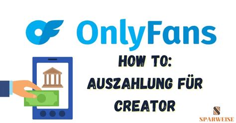 onlyfans auszahlung|OnlyFans Auszahlung für Creator: Wann zahlt。